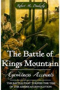 Battle of Kings Mountain: Eyewitness Accounts