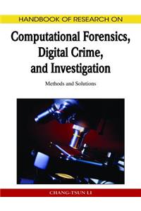 Handbook of Research on Computational Forensics, Digital Crime, and Investigation