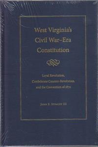 West Virginia's Civil War-Era Constitution