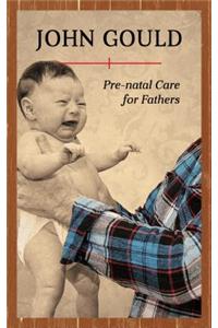 Pre-Natal Care for Fathers