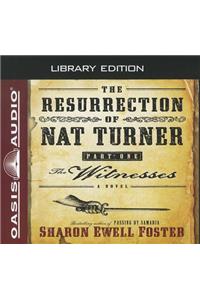 Resurrection of Nat Turner, Part 1: The Witnesses (Library Edition)