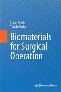 Biomaterials for Surgical Operation