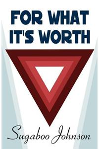 For What It's Worth