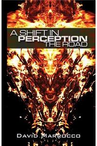 A Shift in Perception: The Road