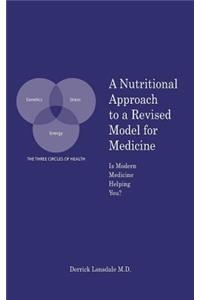 Nutritional Approach to a Revised Model for Medicine