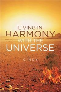 Living in Harmony with the Universe