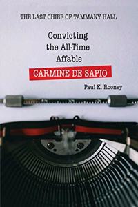 Convicting the All-Time Affable CARMINE DE SAPIO
