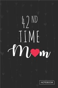 42nd Time Mom Notebook