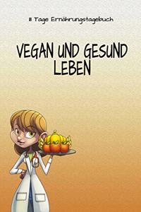 111 Tage Ernährungstagebuch - Vegan und Gesund leben