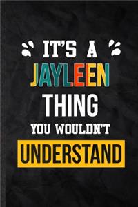It's a Jayleen Thing You Wouldn't Understand