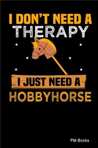 I DonT Need A Therapy I Just Need A Hobbyhorse