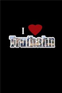 I love Truthahn