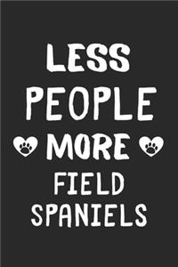 Less People More Field Spaniels