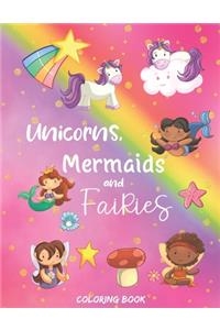 Unicorns, Mermaids and Fairies Coloring Book