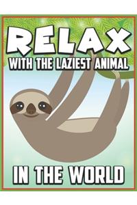 Relax with the laziest animal in the world