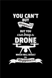 You can't buy happiness but you can buy a drone