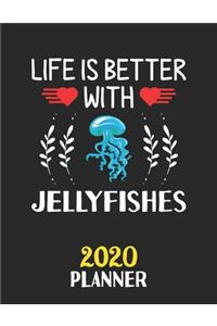 Life Is Better With Jellyfishes 2020 Planner
