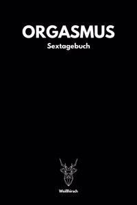 Orgasmus - Sextagebuch