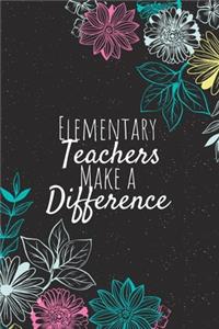 Elementary Teachers Make A Difference