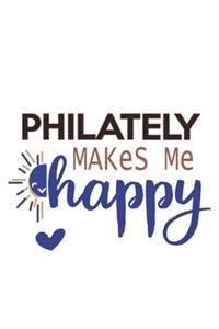 Philately Makes Me Happy Philately Lovers Philately OBSESSION Notebook A beautiful