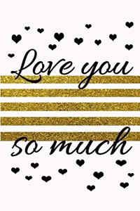 love you so much the best romantique fancy golden gift for lovers on valentine's day to express beautiful feelings