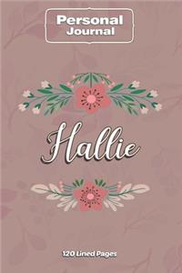 Hallie Notebook Journal Personal Diary Personalized Name 120 pages Lined (6x9 inches) (15x23cm)