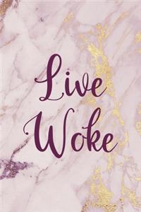 Live Woke