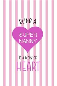 Being A Super Nanny Is A Work Of Heart