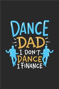 Dance Dad I Don't Dance I Finance