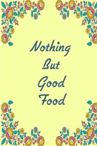 Nothing But Good Food