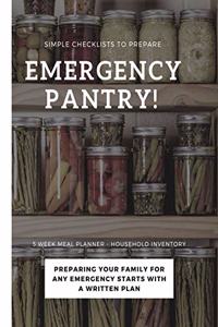 Emergency Pantry - Simple Checklists To Prepare