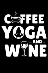 Coffee Yoga And Wine