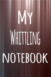 My Whittling Notebook