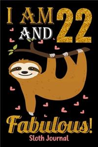 I Am 22 And Fabulous! Sloth Journal