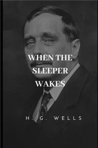 When the Sleeper Wakes