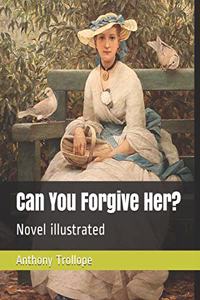 Can You Forgive Her?