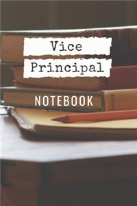 Vice Principal Notebook: A Blank Ruled Notebook And Journal To Write In