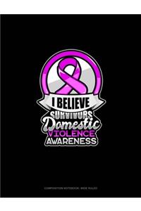 I Believe Survivors Domestic Violence Awareness