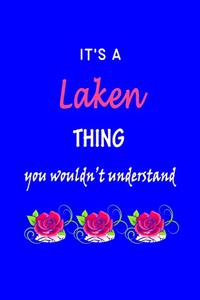 It's A Laken Thing You Wouldn't Understand