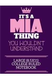 It's A Mia Thing You Wouldn't Understand Large (8.5x11) College Ruled Notebook
