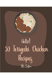 Hello! 50 Teriyaki Chicken Recipes