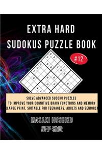 Extra Hard Sudokus Puzzle Book #12