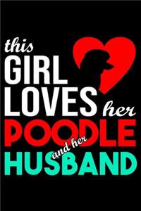This Girl Loves Her Poodle and Her Husband