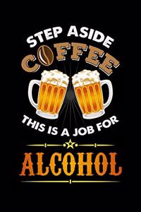 Step Aside Coffee This Is A Job for Alcohol