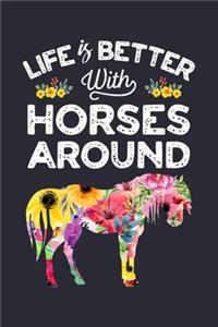 Life is Better With Horses Around