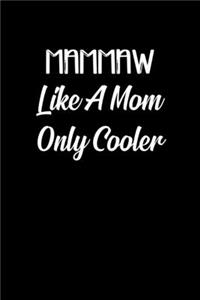 Mammaw Like A Mom Only Cooler