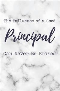 The Influence of a Good Principal Can Never Be Erased