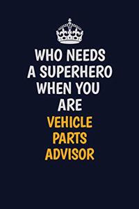 Who Needs A Superhero When You Are Vehicle Parts Advisor