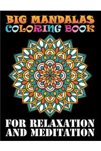 Big Mandalas Coloring Book For Relaxation And Meditation