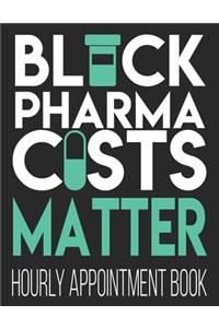 Black Pharmacists Matter Hourly Appointment Book
